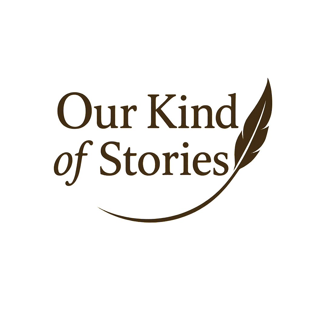 Our Kind of Stories